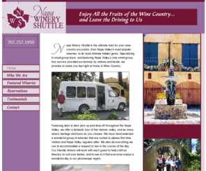 wineshuttle.com: Napa Winery Shuttle-Service To & From Napa Valley's Leading Hotels & Wineries
Napa Winery Shuttle is the ultimate host for your wine country excursion, from Napa Valley's most popular wineries, to its most intimate hidden gems