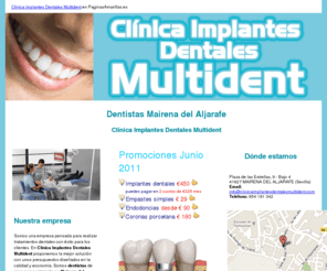 clinicaimplantesdentalesmultident.com: Dentistas Mairena del Aljarafe. Clínica Implantes Dentales Multident
Somos una empresa pensada para satisfacer al paciente con todo tipo de tratamientos dentales, diseños de sonrisa, entre otros. No dude en hacer sus consultas.