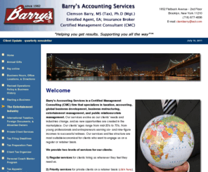 consultantbarry.com: Barry's Accounting Services - Clemson Barry, Enrolled Agent - Brooklyn, New York
Industry experience includes real estate, construction, retail, medical, shipping, transportation, culinary arts, day care, business reorganization/turnaround and expertise in cash management.