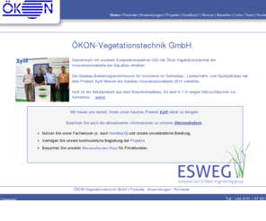 kammerdeckwerk.info: ÖKON-Vegetationstechnik GmbH | Naturnaher Erosionsschutz an Gewässern, Begrünung und ökologische Aufwertung
ÖKON-Vegetationstechnik GmbH | Naturnaher Erosionsschutz an Gewässern, Begrünung und ökologische Aufwertung (Wasserrahmenrichtlinie), Reinigung mit Pflanzen | Röhrichtmatten, Röhrichtwalzen, Röhrichtinseln, Wasserpflanzen (Schilf), Steinmatratzen und Steinwalzen zur naturnahen Sicherung von Uferbereiche und zur Verbesserung des ökologischen Zustandes.