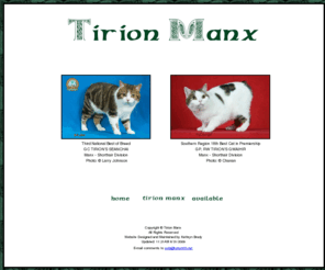 tirionmanx.net: Tirion Manx
Manx breeder located in Baltimore, MD. CFA registered cats and kittens available