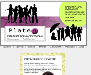 platea.org: Platea - Estudi de formació teatral
Centre docent per a formació d'actors/actrius. Presentació, programa docent i notícies