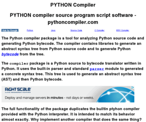 pythoncompiler.com: PYTHON compiler source program script software - pythoncompiler.com
Python Compilers, Interpreters and Implementations for a variety of operating systems