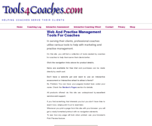 tools4coaches.com: Tools4Coaches.com - Web and Practise Management Tools For Coaches
Interactive tools for coaches to use on their sites. Software packages for session tracking and practise management.