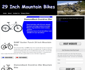 29inchmountainbikes.net: 29 Inch Mountain Bikes - Consumer Complaints and Feedback
We review all of the best 29 Inch Mountain Bikes on our site with consumer feedback. We also also reveal where to purchase Running Shoes For High Arches for up to 60% OFF!