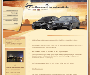 chauffeur-und-limousinen.de: AK Chauffeur-und-Limousinen-GmbH :: Limousinenservice Köln, Chauffeur, Fahrservice,Limo, Limousine Köln, VIP-Service, Limousenenfahrten, Geschäftsfahrten
Limousinenservice Köln, Chauffeurservice Köln Chauffeur, Fahrdienst, Transfer Fahrservice, Köln, VIP-Service, Limousenenfahrten, Geschäftsfahrten