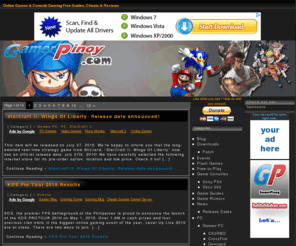 gamerpinoy.com: Gamer Pinoy Video Gaming Online Magazine for PC and Consoles
PC, PS3, Xbox 360, Nintendo Wii, and PSP Video Game Guides, installation Guides, Reviews, News, Previews, Cheats and Community for Pinoy Gamers around the globe