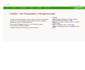 hechtfilm.de: Filmproduktion Dresden - Dokumentation, Kurzfilm und Imagefilm
Ihr Partner für Konzertvideo, Videoinstallation, Imagefilm, Trailer und Dokumentation