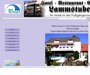 lammstube.com: Hotel Lammstube Bad Krozingen  Erholung und Urlaub  im Herzen der Rheinebene direkt am Lammplatz in der Fußgängerzone gelegen Familie Bächle und Wehrle heißt Sie willkommen
