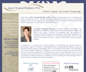 jcwdermatology.com: Janice Cleveland Washburn Dermatology
Janice Cleveland Washburn Dermatology, based in Wellesley, MA, offers medical, surgical and cosmetic dermatology services to patients in the greater Boston area.