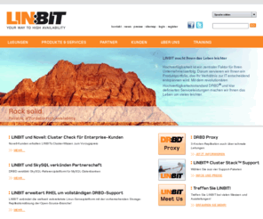 linbit.net: www.linbit.com: LINBIT - Your Way to High Availability
Hochverfügbarkeit ist ein zentraler Faktor für Ihren Unternehmenserfolg.  Mit dem revolutionären Hochverfügbarkeitsstandard DRBD und klar definierten Serviceleistungen machen wir Ihnen das Leben um vieles leichter.