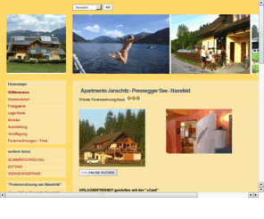 janschitz.com: Haus Janschitz - Pressegger See - Nassfeld, Nassfeld/Hermagor Kärnten
Haus Janschitz - Pressegger See - Nassfeld, Nassfeld/Hermagor Kärnten
