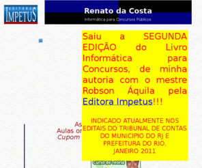 renatodacosta.net: Professor Renato da Costa - Informática Para Concursos Públicos
Página pessoal do professor Renato da Costa