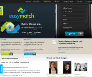 easymatch.dk: Forside - Easymatch.dk
Kom hurtigt igang med Easy Match. Vi gøre det lettere for virksomheder og konsulenter at få skabt kontakt.  Virksomhederne får direkte adgang til viden. Konsulenterne får professionel markedsføring  