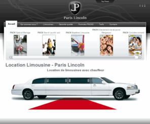 parislincoln.com: Location Limousine - Paris Lincoln
Le leader de la location de limousines avec chauffeur à Paris !