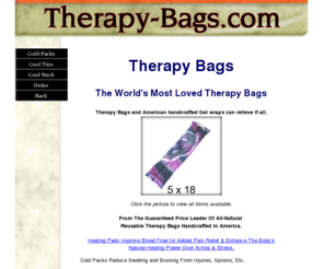 therapy-bags.com: Therapy Bags Are Gel Wraps For Body Ache And Pain Relief.
Therapy bags are powerful tools for all kinds of body aches and cool bags for stress.