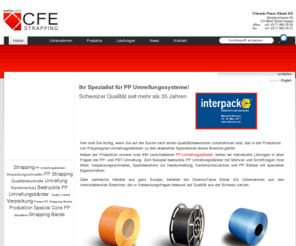 cfe-strapping.net: CFE-Strapping Ihr Spezialist für PP-Umreifungsbänder
Chemie-Faser-Ebnat AG Spezialist für Umreifungsbänder und bedruckte Umreifungsbänder