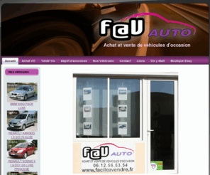 favauto.com: Fav Auto - Achat et Vente de Véhicules d'occasion - Vergèze (Gard)
FAV Auto le spécialiste de l'achat et de la vente de véhicules d'occasion sur internet et les petites annonces. Vergèze (Gard) entre Nimes et Montpellier