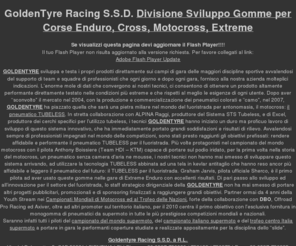 supermotardtyres.it: Supermotard Tyres, Pneumatici per Supermotard, Motard, Gomme Slick, Tubeless, Gomme Supermotard, Supermoto
produzione e vendita pneumatici per moto da supermotard, supermoto, minimoto, Maximoto, slick, enduro, supermotard tyres, tire, vendita gomme da Supermotard, mousse, gt 250 supermotard, gt mousse, pneumatici supermotard, gomme supermotard, fornitura gomme, Goldentyre Racing S.S.D. a R.L. produzione e vendita gomme per supermotard, mescole speciali, tubeless, gomma anteriore slick, gomma posteriore slick, tubeless per gara, Pisa, Bientina, PI