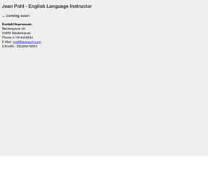 jean-pohl.com: Jean Pohl - English Language Instructor
Sprachtraining und Einzelunterricht in Englisch