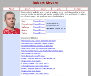 robert-shvern.com: Robert Shvern
Web site for Robert Shvern, his music, band,  cultural interests, and Albany information