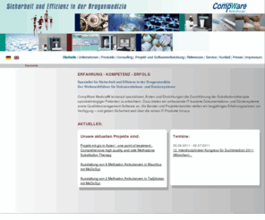 substitution.biz: CompWare Medical GmbH: Home
CompWare Medical is a German company, certified by ISO as a producer of medical devices. Its the leading manufacturer of self-regulating IT-based solutions in the field of OST medicine. MeDoSys is an IT-based methadone/buprenorphine documentation and dispensing system.