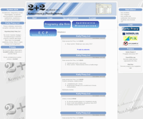 2plus2.pl: 2 2 Komputeryzacja Przedsiębiorstw - Oprogramowanie dla firm
Firma 2 2 specjalizuje się w projektowaniu i wdrażaniu kompleksowych rozwiązań informatycznych, obsłudze powdrożeniowej, serwisie informatycznym, dostawie sprzętu.