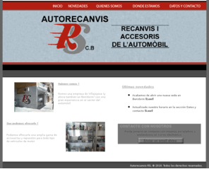 autorecanvisrs.com: AUTORECANVIS RS ­ VILLAJOYOSA
Venta de accesorios y respuestos para todo tipo de vehículos de motor en Villajoyosa