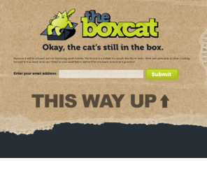 theboxcat.com: Meow Meow Meow
the boxcat is for people that like to make, think, and participate in ideas