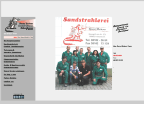 braeuer-sandstrahlerei.de: Sandstrahlen München, Glasperlstrahlen, Entrosten & Feuerverzinken, speziell Oldtimer Sandstrahlarbeiten
Die Bernd Bräuer Sandstrahlerei in Hohenbrunn bei München ist Spezialist für Sandstrahlen, Glasperlstrahlen, Entrosten und Feuerverzinken. Wir übernehmen Oldtimer Sandstrahlarbeiten, Oberflächenbearbeitung. Sandstrahlerei, Verzinkerei und Strahlmittelverkauf, Spezialstrahlmittel genauso wie Glasperlenstrahlen, Verzinken, Entlacken, Entschichten und bieten Selbststrahlen.