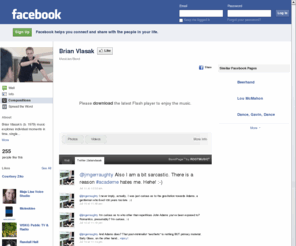 brianvlasak.com: Incompatible Browser | Facebook
 Facebook is a social utility that connects people with friends and others who work, study and live around them. People use Facebook to keep up with friends, upload an unlimited number of photos, post links and videos, and learn more about the people they meet.