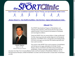 sport-clinic.com: S-P-O-R-T Clinic
The S-P-O-R-T Clinic (Sport-Clinic.com) is a comprehensive outpatient sportsmedicine rehabilitation center with locations in Hollywood, Ft. Lauderdale, North Dade and Lake Mary, Florida.