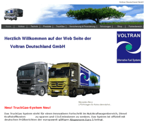 voltran.de: Home - Voltran Homepage
Voltran, TruckGas, LPG Hersteller, Autogas LPG, Direkteinspritzer, FSI, Nutzkraftwagen mit Gas, Gasantriebe