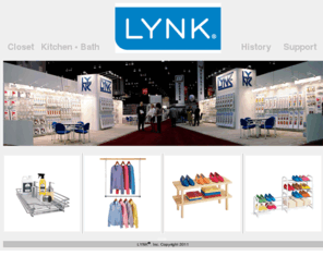 lynkinc.com: Lynk Inc Innovative Storage and Organization products for the home
Lynk Inc Innovative Storage and Organization products for the Home