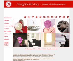 fengshuiliving.no: feng shui - balanse i ditt indre rom og ytre rom
Veøkommen til autetisk feng shui