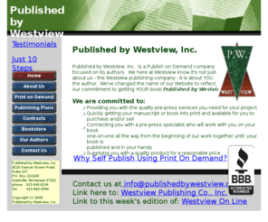 publishedbywestview.com: Published by Westview
Published by Westview is an economical self-publishing company with publishing plans starting at $999.  Prices include page layout and a full color cover.  Our goal is your book in your hands in 30 days.  Get published fast with Published by Westview!