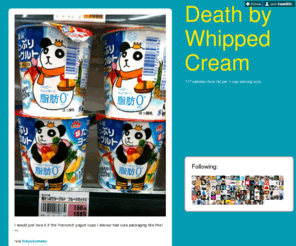 deathbywhippedcream.com: Death by Whipped Cream
117 calories from fat per 1 cup serving size.