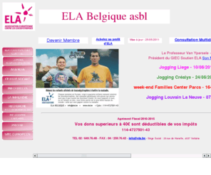 ela.be: ELA Belgique
Site de l'association européenne contre les leucodystrophies