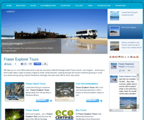 noosa-tours.com: Fraser Explorer Tours
Fraser Explorer Tours - Fraser Island Tours offer a fun and relaxing experience for all types of travellers with a choice of accommodation styles to suit.