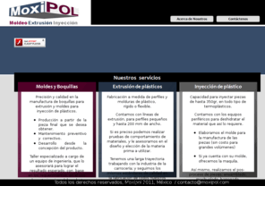 moxipol.com: Moxipol, Moldeo, Extrusión e Inyección
Moxipol, Moldeo, Extrusión e Inyección de Plásticos