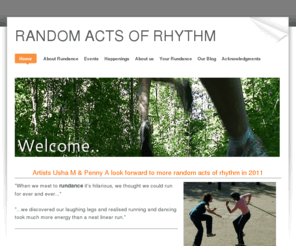 rundance.org: Random Acts of Rhythm - Home
Random acts of rhythm - When we meet to rundance it's hilarious, we thought we could run for ever and ever....we discovered our laughing legs and realised running and dancing took much more energy than a neat linear run.