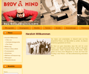 body-mind-fitness.com: Herzlich Willkommen
Body & Mind das Fitness- und Gesundheitsstudio für Remagen, Sinzig, Bad Neuenahr, Grafschaft und Bad Breisig.