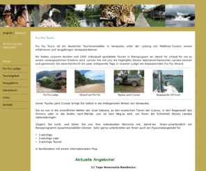 puipuitours.com: • Pui Pui Tours - Venezuela • Abenteuer • Reisen • Urlaub
Individuell gestaltete Abenteuer-Touren zu den schönsten Plätzen von Venezuela • Gran Sabana • Los Llanos • Orinoco Delta • Canaima • Merida • Paria • Caripe