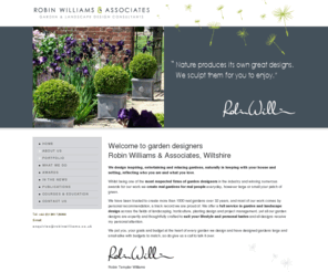 robinwilliams.co.uk: Robin Williams & Associates - leading Garden Designers
Welcome to Robin Williams & Associates - leading Garden Designers, trusted to create timeless gardens for 32 years. 