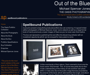 spellboundpublications.com: Spellbound Publications
Spellbound Publications is the publishing company of Michael Spencer Jones who is arguably one of the UK’s leading and most influential rock photographers, responsible for creating some of the most iconic sleeve art in recent British rock history. Oasis, The Verve