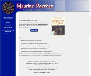 stepparentingwithoutguilt.com: Maurine Doerken - The Spiraling Potential Without and Within...
Maurine Doerken has written Classroom Combat: Teaching and Television, Stepparenting Without Guilt, One Bomb Away: Citizen Empowerment for Nuclear Awareness and is a speaker and spriritual activist