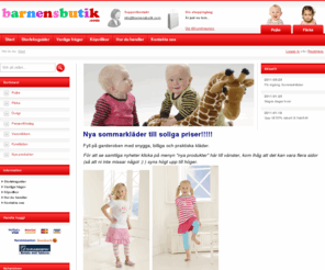 barnensbutik.com: barnensbutik.com
Barnensbutik.com är barnensbutik på nätet. Vi säljer barnkläder av hög kvalitét till ett lågt pris.