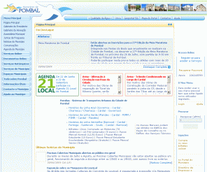 cm-pombal.pt: Portal do Município de Pombal - Página Principal
Portal Oficial do Município de Pombal. Serviços Online e informações sobre o concelho, as actividades e notícias da Câmara, da Assembleia e dos serviços municipais. 