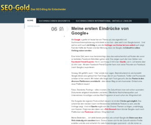 seo-gold.de: SEO-Gold - das SEO-Blog für Entscheider
Relevante Informationen für SEO-Entscheider: Suchmaschinenstratgien, Suchmaschinen, SEO-Maßnahmen richtig einschätzen.