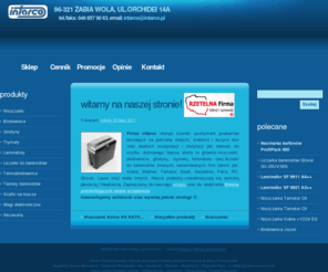 intarco.pl: Niszczarki i Bindownice renomowanych firm - Intarco.
Oferujemy niszczarki, laminatory, bindownice oraz wiele innych urządzeń biurowych renomowanych firm. Zapraszamy do naszego sklepu internetowego.